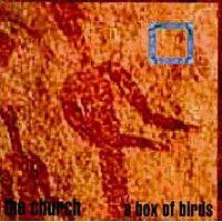 The Church : A Box of Birds